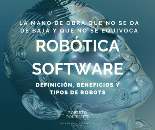 Lee más sobre el artículo Robótica Software – Qué es, beneficios y tipos